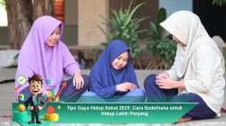Tips Gaya Hidup Sehat 2025: Cara Sederhana untuk Hidup Lebih Panjang