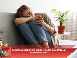 Kebiasaan Buruk yang Tanpa Disadari Bisa Merusak Kesehatan Mental