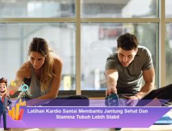 Latihan Kardio Santai Membantu Jantung Sehat dan Stamina Tubuh Lebih Stabil
