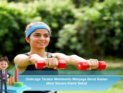 Olahraga Teratur Membantu Menjaga Berat Badan Ideal Secara Alami Sehat