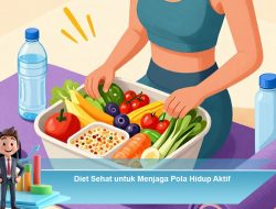 Diet Sehat untuk Menjaga Pola Hidup Aktif